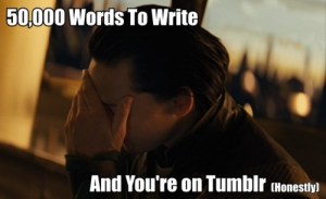 http://shouldntyoubewriting.tumblr.com/